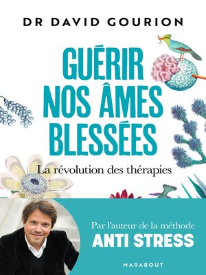 cover image of Guérir nos âmes blessées